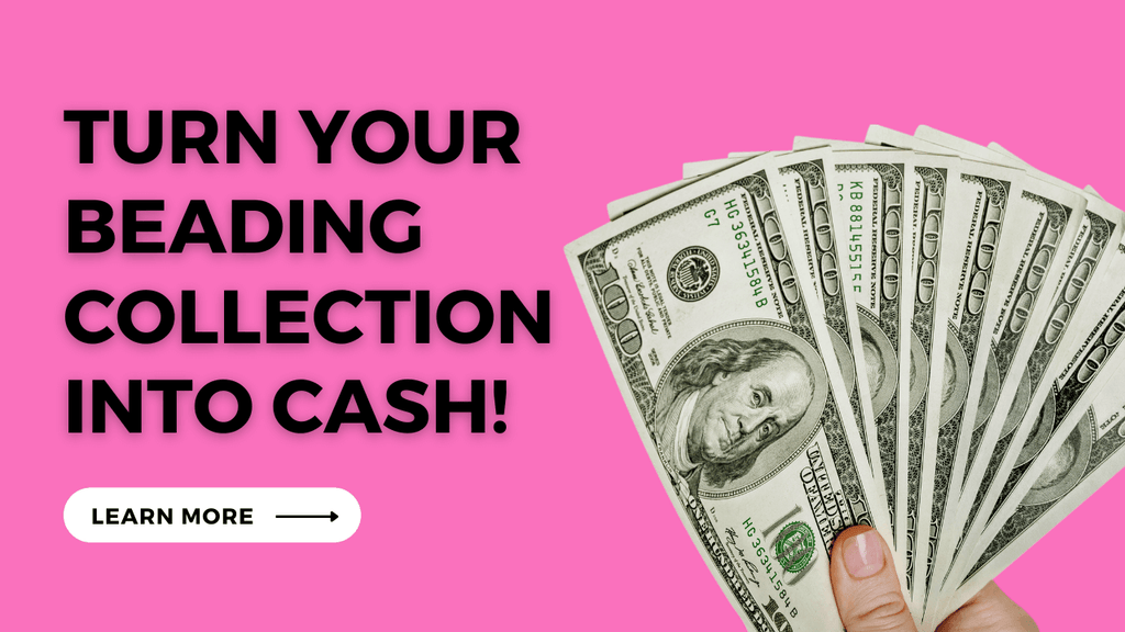 Unlocking Hidden Treasures: Turn Your Inherited Beading Collection into Cash!